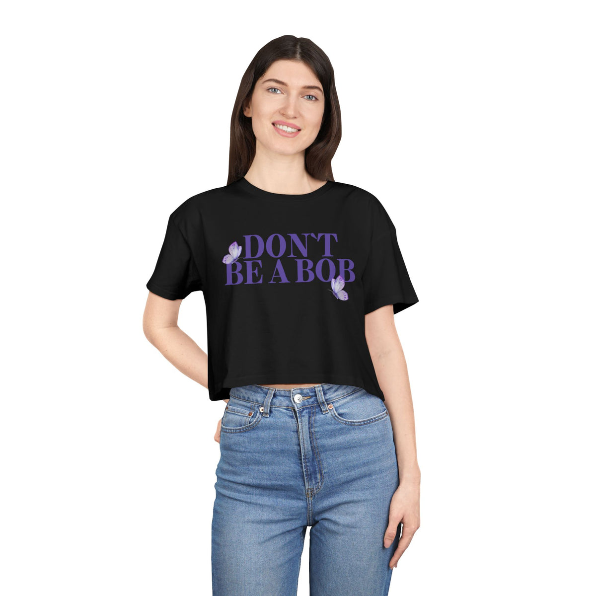 Don’t Be a Bob Cropped Tee