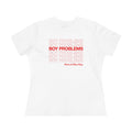 Boy Problems Have a Nice Day Women's Tee