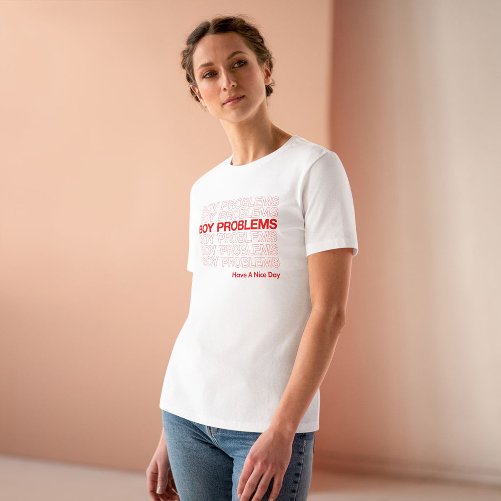 Boy Problems Have a Nice Day Women's Tee