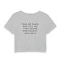 Feed Me Pasta and Tell Me That You're Emotionally Available Baby Tee